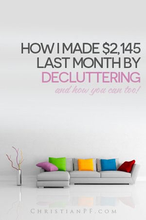 How I made $2,145 Last Month by decluttering