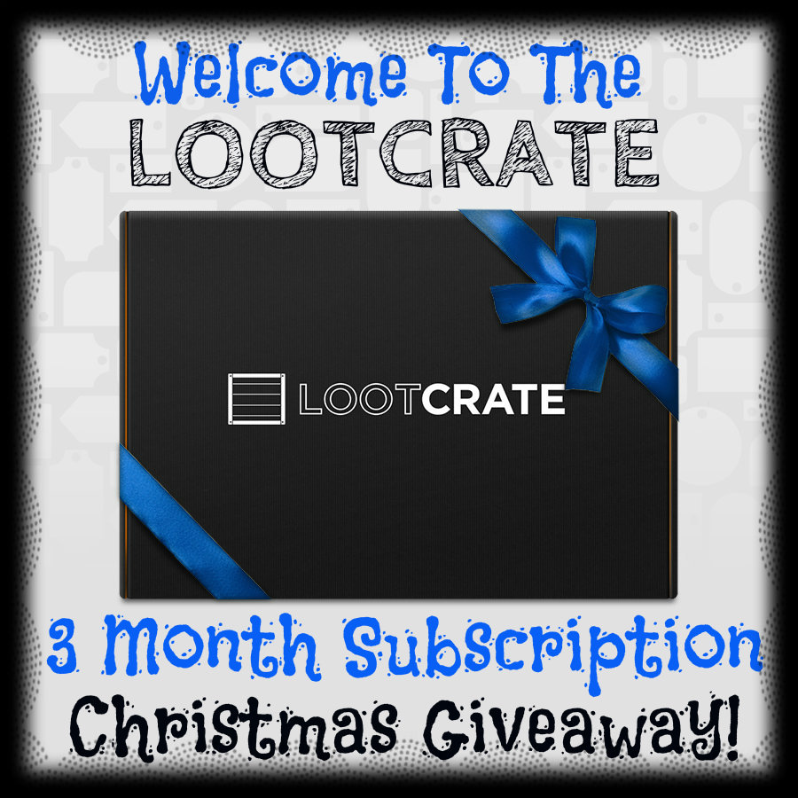 The Lootcrate 3 Month Subscription Christmas Giveaway